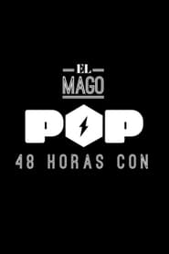 El Mago Pop 48 horas con' Poster