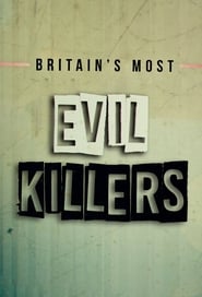 Britains Most Evil Killers' Poster