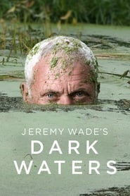 Streaming sources forJeremy Wades Dark Waters