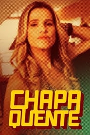 Chapa Quente' Poster