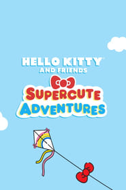 Hello Kitty and Friends Supercute Adventures' Poster