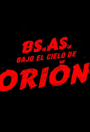 Buenos Aires Bajo el Cielo de Orin' Poster