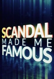 Scandal Made Me Famous' Poster