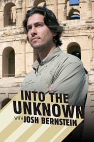 Into the Unknown with Josh Bernstein' Poster
