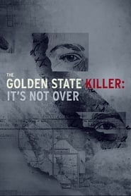 The Golden State Killer Its Not Over' Poster