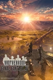 Brotherhood Final Fantasy XV' Poster