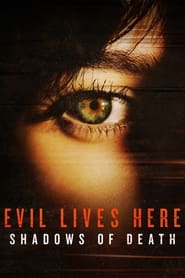 Evil Lives Here Shadows of Death' Poster