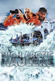 Streaming sources forHigh Arctic Haulers