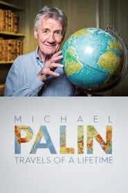 Michael Palin Travels of a Lifetime' Poster