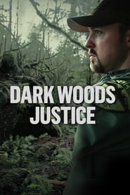 Dark Woods Justice' Poster