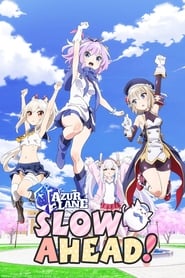 Streaming sources forAzur Lane Slow Ahead