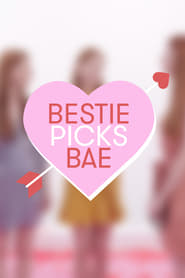Bestie Picks Bae' Poster