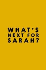 Whats Next for Sarah' Poster