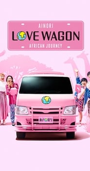 Ainori Love Wagon African Journey' Poster