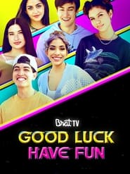 Good Luck Have Fun' Poster