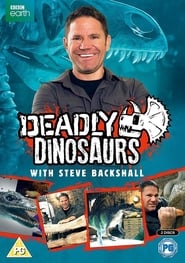 Deadly Dinosaurs with Steve Backshall' Poster