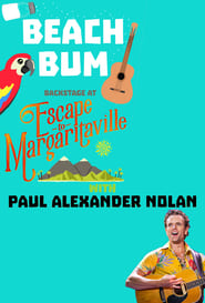 Streaming sources forBeach Bum Backstage at Escape to Margaritaville with Paul Alexander Nolan