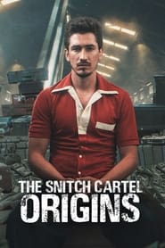 Streaming sources forThe Snitch Cartel Origins