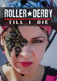 Roller Derby Till I Die' Poster