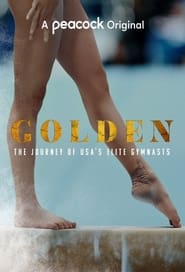 Golden The Journey of USAs Elite Gymnasts' Poster