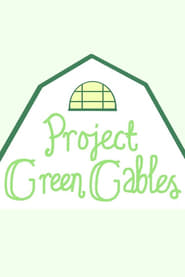 Project Green Gables' Poster