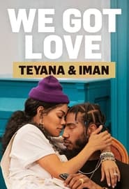 We Got Love Teyana  Iman' Poster