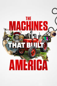 The Machines That Built America' Poster