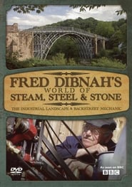 Fred Dibnahs World of Steam Steel and Stone' Poster