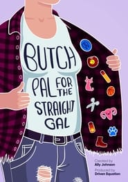 Butch Pal for the Straight Gal' Poster