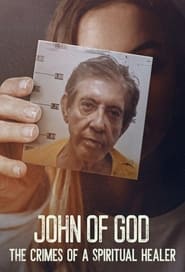 John of God The Crimes of a Spiritual Healer' Poster