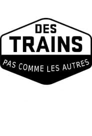 Des trains pas comme les autres' Poster