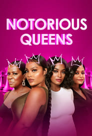 Notorious Queens' Poster