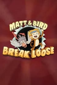 Matt  Bird Break Loose' Poster