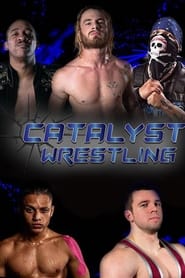 Catalyst Wrestling' Poster