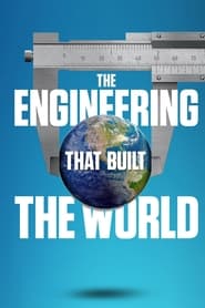 The Engineering That Built the World' Poster