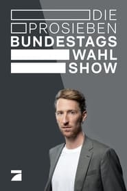 Die ProSiebenBundestagswahlShow' Poster