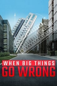When Big Things Go Wrong' Poster