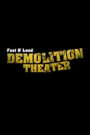 Fast N Loud Demolition Theater' Poster