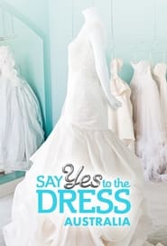 Say Yes to the Dress Australia' Poster
