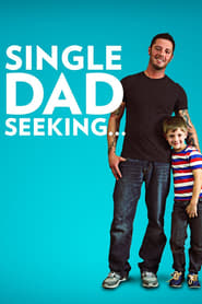 Single Dad Seeking' Poster