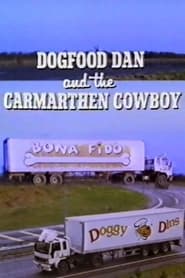 Dogfood Dan and the Carmarthen Cowboy' Poster