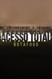 Acesso Total Botafogo' Poster