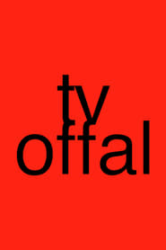 TV Offal' Poster