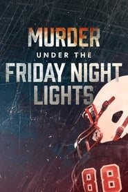 Murder Under the Friday Night Lights' Poster