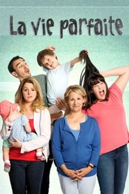 La Vie Parfaite' Poster