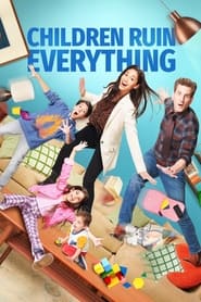Children Ruin Everything' Poster