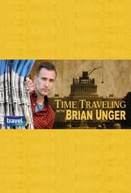 Time Traveling with Brian Unger' Poster
