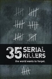 35 Serial Killers the World Wants To Forget' Poster
