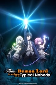 The Greatest Demon Lord Is Reborn as a Typical Nobody' Poster