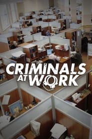 Streaming sources forCriminals at Work